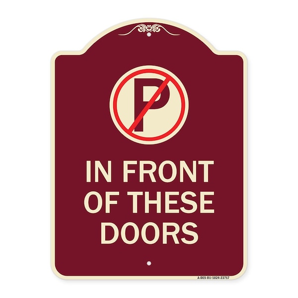Signmission No Parking in Front of These Doors W/ Graphic Heavy-Gauge Aluminum Sign, 24" x 18", BU-1824-23717 A-DES-BU-1824-23717 - main